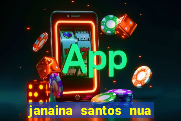 janaina santos nua bella da semana